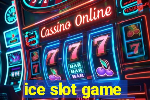 ice slot game