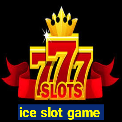 ice slot game