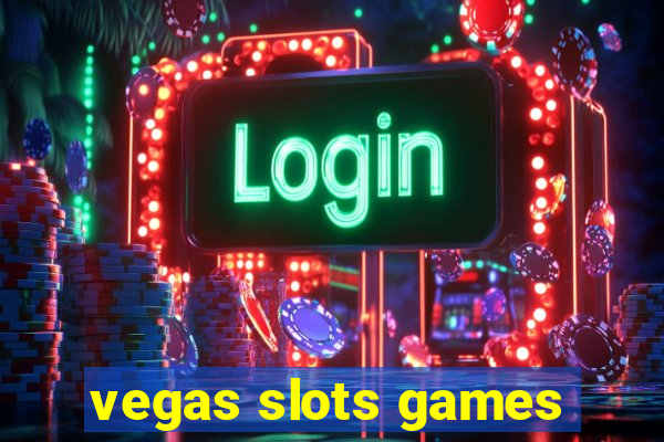 vegas slots games