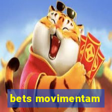 bets movimentam