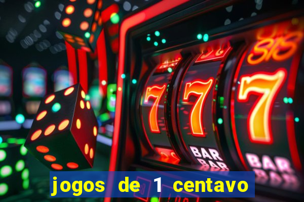 jogos de 1 centavo na blaze