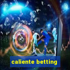 caliente betting