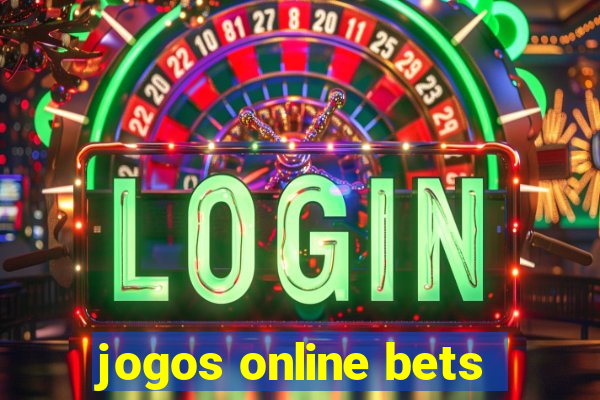 jogos online bets