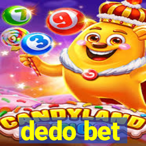 dedo bet