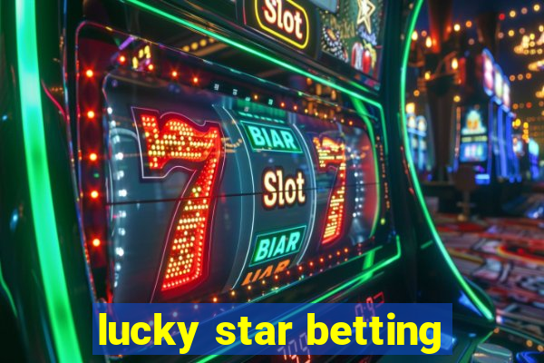 lucky star betting