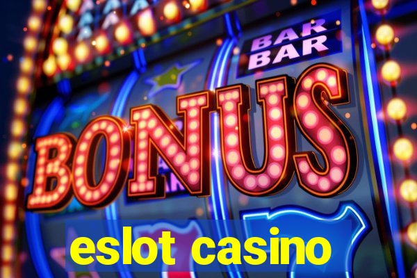 eslot casino