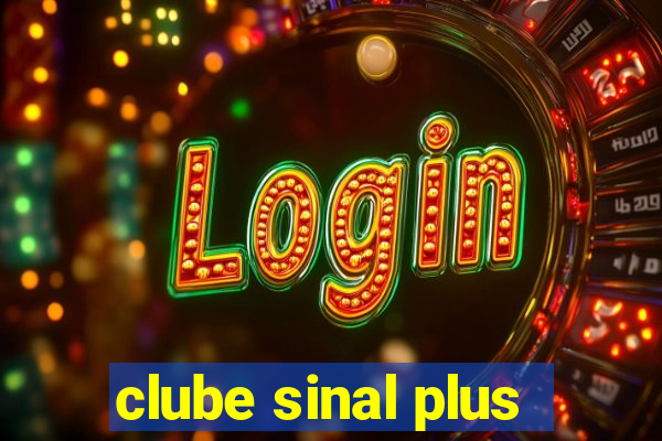 clube sinal plus