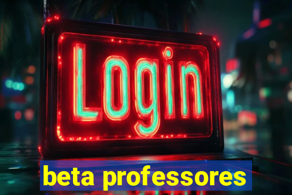 beta professores