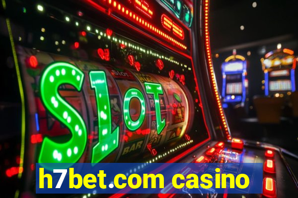 h7bet.com casino