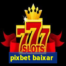 pixbet baixar