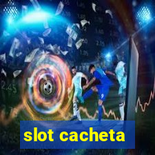 slot cacheta