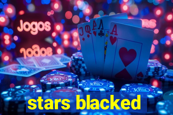 stars blacked