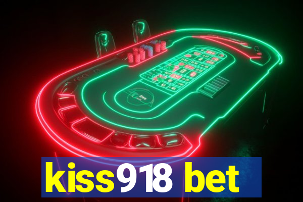 kiss918 bet