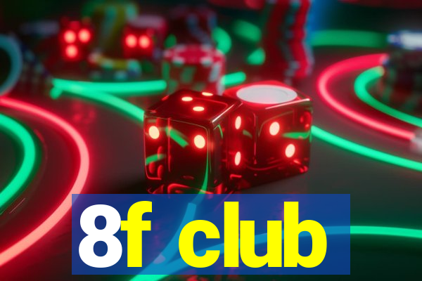 8f club