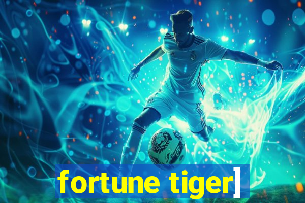 fortune tiger]