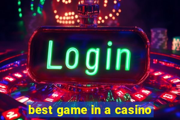 best game in a casino