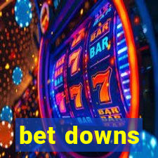 bet downs