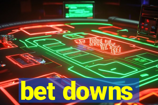 bet downs