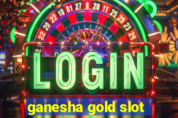 ganesha gold slot