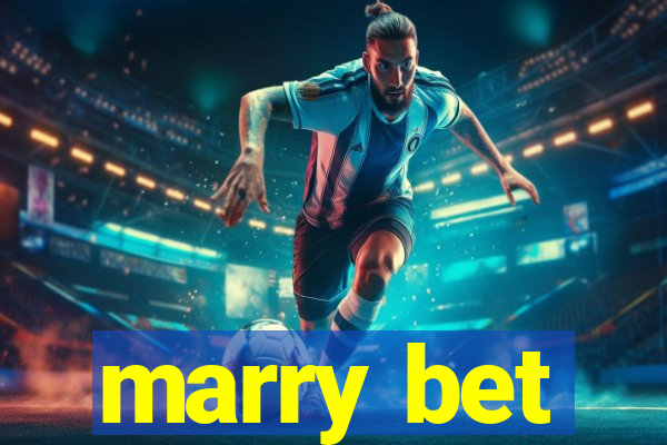 marry bet