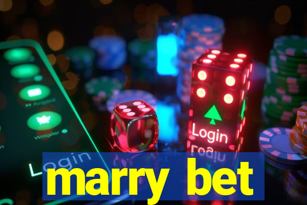 marry bet