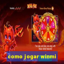 como jogar winmi