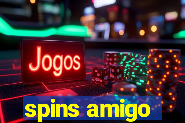 spins amigo