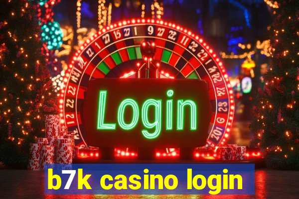 b7k casino login