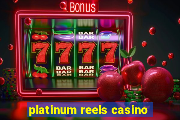 platinum reels casino