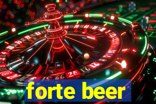 forte beer