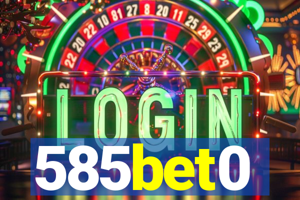 585bet0