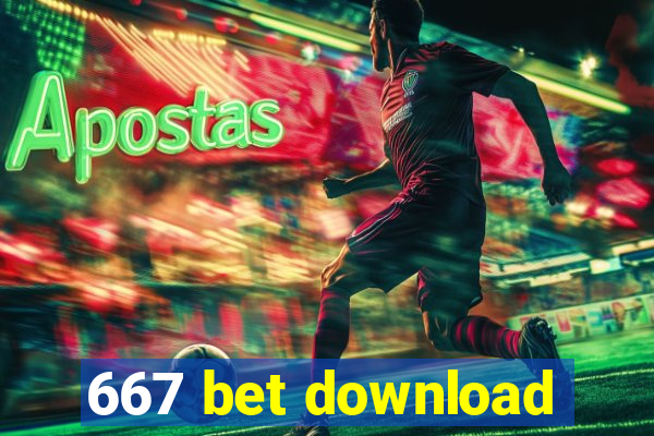 667 bet download