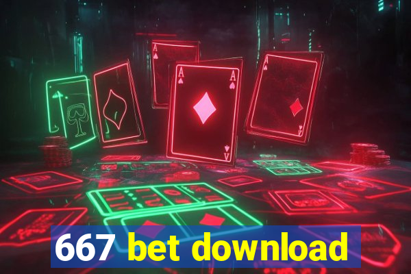 667 bet download