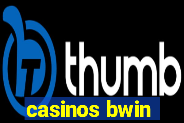 casinos bwin