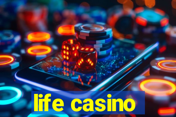 life casino