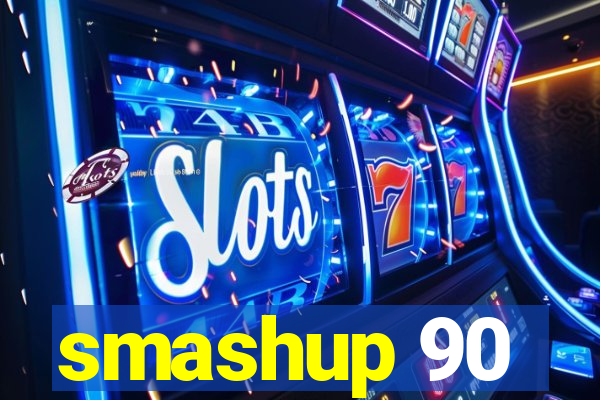 smashup 90