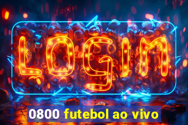 0800 futebol ao vivo