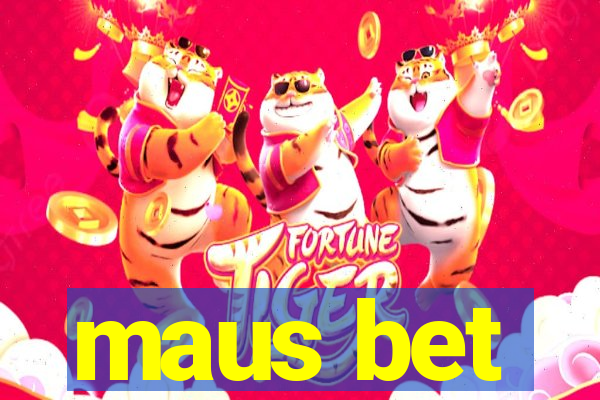 maus bet