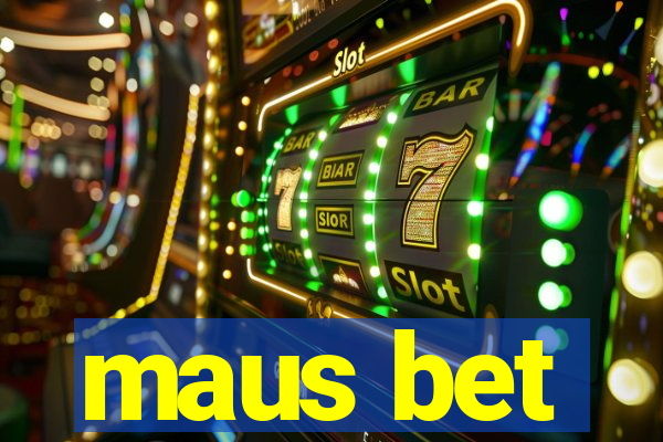 maus bet