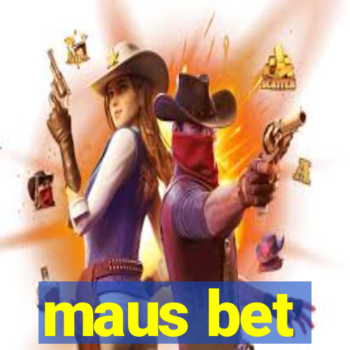 maus bet