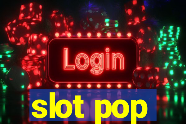 slot pop