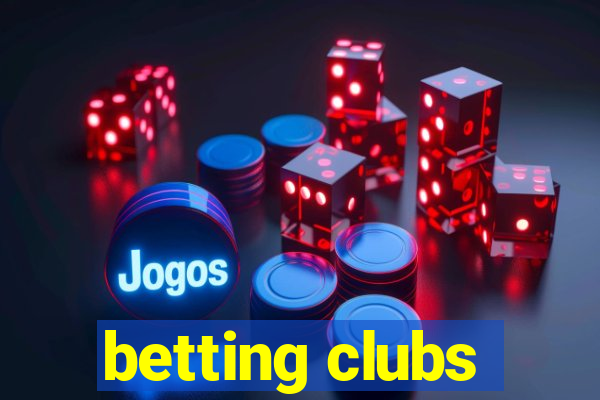 betting clubs