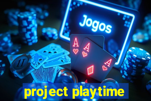 project playtime