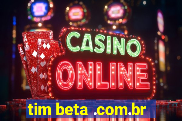 tim beta .com.br