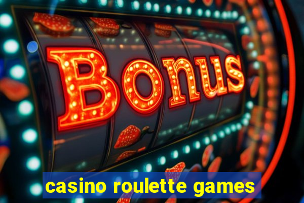 casino roulette games