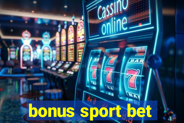 bonus sport bet