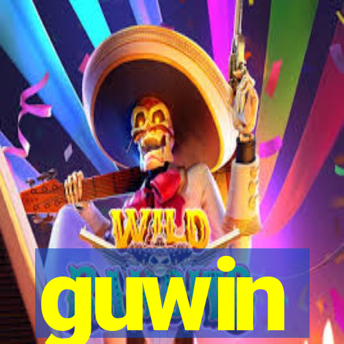 guwin