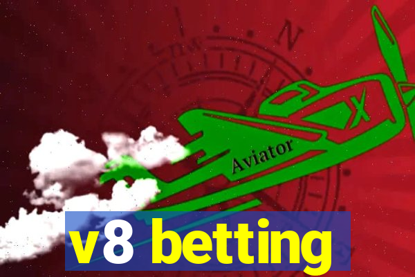 v8 betting