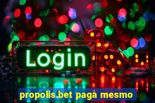 propolis.bet paga mesmo