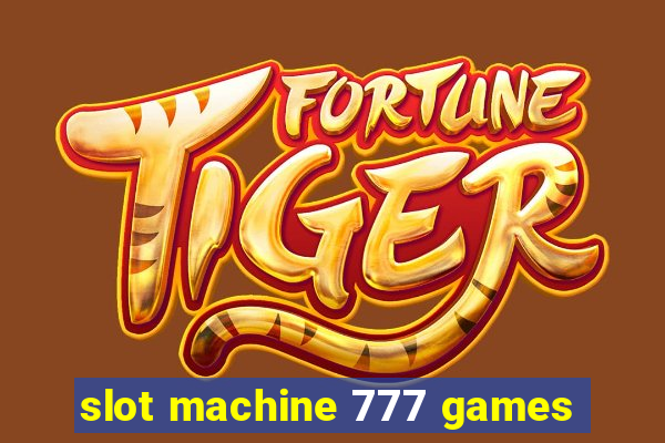 slot machine 777 games